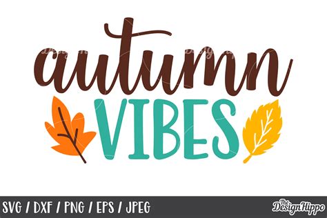 Autumn Vibes Svg Dxf Png Jpeg Cut Files Cricut Designs