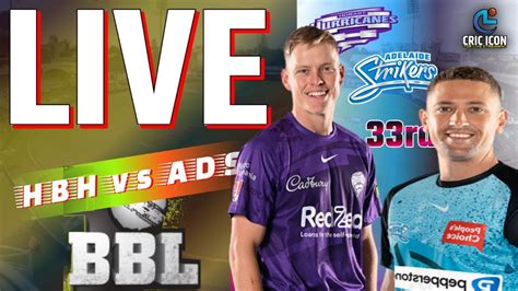 Live Adelaide Strikers Vs Hobart Hurricanes Live Ads Vs Hbh Live