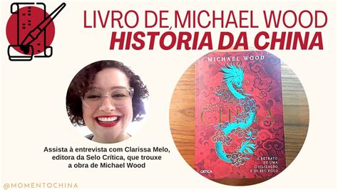 Hist Ria Da China Livro De Michael Wood Que Acaba De Chegar Ao Brasil