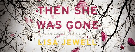 Summary, Spoilers + Review: Then She Was Gone by Lisa Jewell - The ...