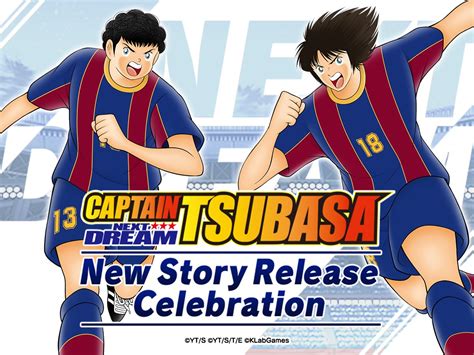 Captain Tsubasa Dt On Twitter Nextdream New Story Release🎉 Clear