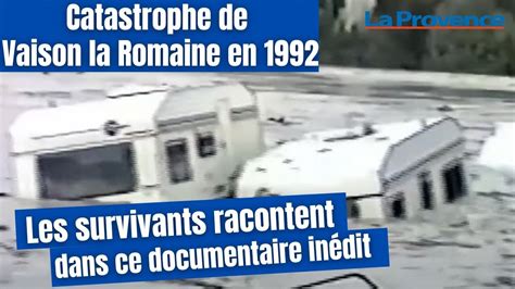 Catastrophe De Vaison La Romaine En Notre Documentaire In Dit