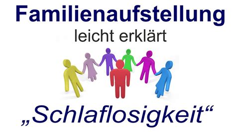 Familienaufstellung einfach erklärt Schlaflosigkeit Schlafstörungen