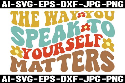 The WAY YOU SPEAK to YOURSELF MATTERS Graphic by GRAPHICS STUDIO