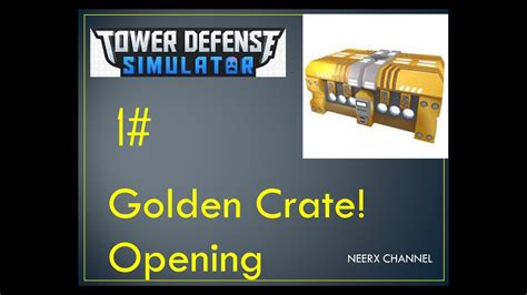 Opening My Very First Golden Crate In Roblox Tower Defense Simulator