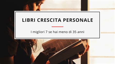 Migliori Libri Di Crescita Personale Per Ragazzi Marchitoexpress