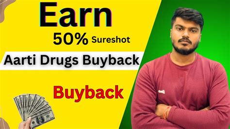 Aarti Drugs Buyback Profit Buyback Big Deal Youtube