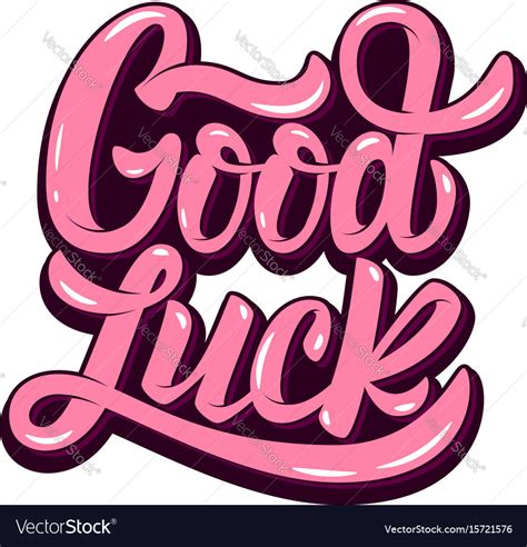 Good Luck Hand Drawn Lettering Phrase Isolated On Vector Image