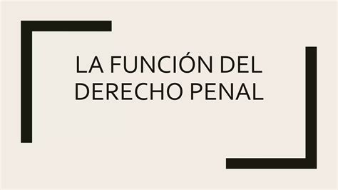 La Funcion Del Derecho Penal PPT