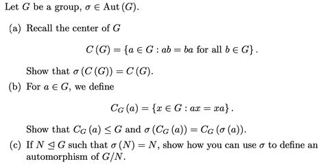 Solved Let G Be A Group Aut G A Recall The Center Of Chegg