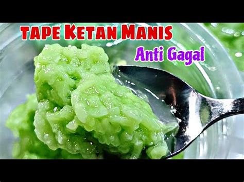 Resep Tape Ketan Super Manis Simple Gak Pake Ribet Anti Gagal Youtube