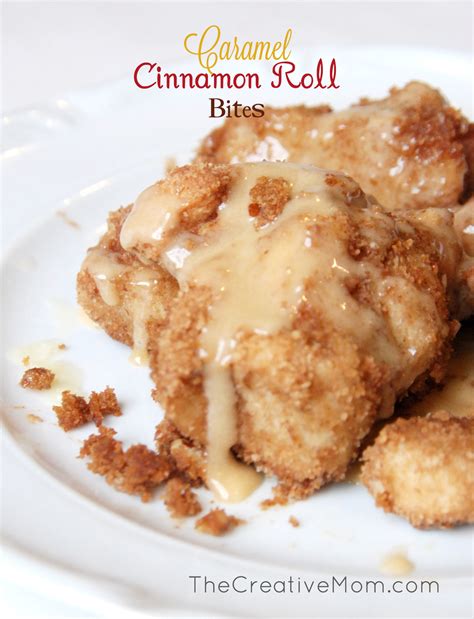 Caramel Cinnamon Roll Bites Recipe The Creative Mom