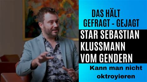 Das H Lt Gefragt Gejagt Star Sebastian Klussmann Vom Gendern Kann