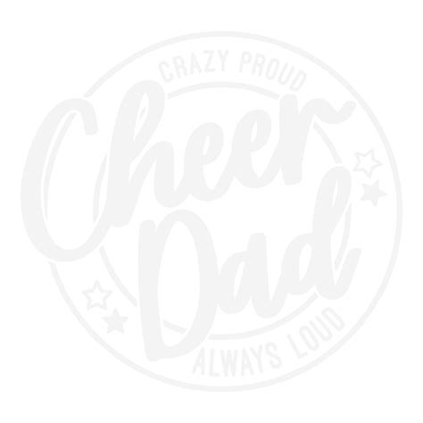 Cheer Dad Svg Cheer Dad Png Cheer Svg Crazy Proud Always Inspire Uplift