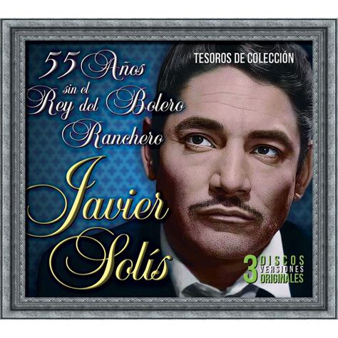 Cd3 Javier Solís Tesoros De Colección 55 Años Sin El Rey Del Bolero