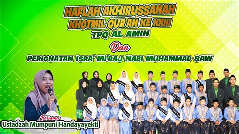 Haflah Khotmil Qur An Ke 23 TPQ Al Amin Dan Isra Mi Raj Nabi Muhammad