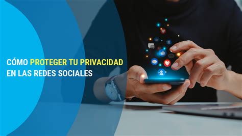 Cómo proteger tu privacidad en redes sociales El blog de DIGI