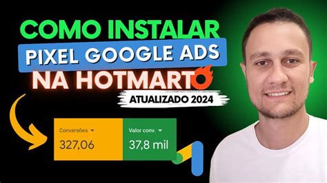 Como Criar E Instalar O Pixel Do Google Ads Na Hotmart Passo A Passo