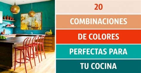 Perfectas Combinaciones De Colores Para Tu Cocina Colores Paredes