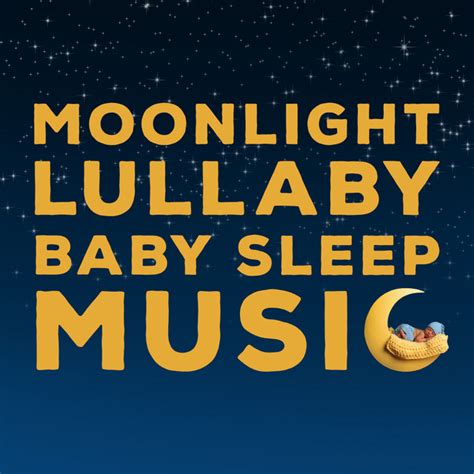 Moonlight Lullaby Baby Sleep Music Album By Moonlight Sonata Spotify