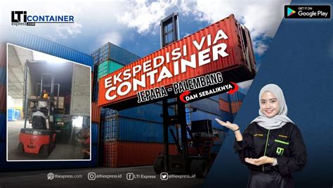 Ekspedisi Container Jepara Palembang Murah Lti Container