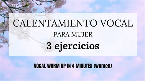 Calentamiento Vocal Para Mujer I 3 Ejercicios I Vocal Warm Up Youtube