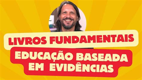 Livros sobre Educação Baseada em Evidências NÃO PODEM SER IGNORADOS