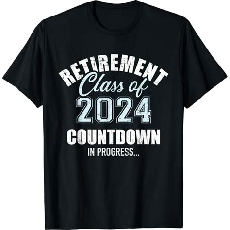 Retirement Class Of 2024 Countdown For Retired Coworker T Shirt