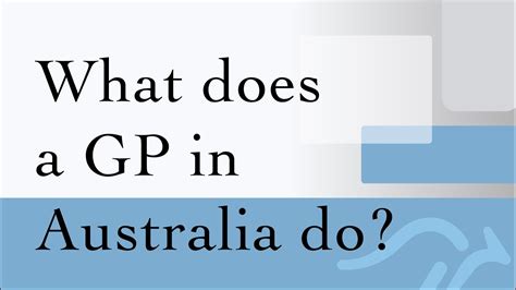 What Does A Gp In Australia Do The Role Of A Gp Youtube