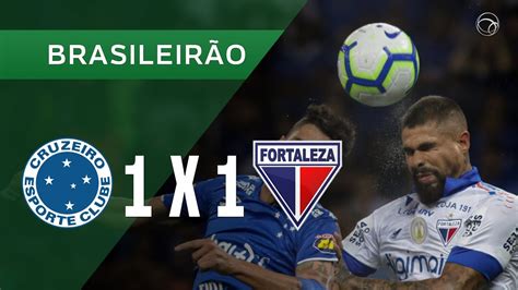 Cruzeiro 1 X 1 Fortaleza Gols 2610 BrasileirÃo 2019 Youtube