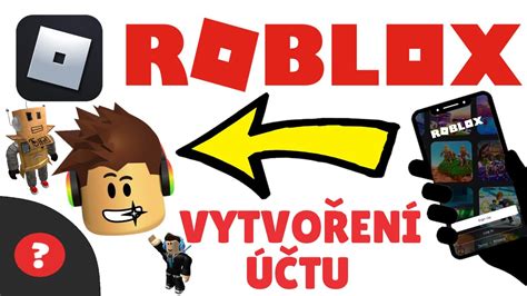 Jak VYTVOŘIT NOVÝ ÚČET pro ROBLOX Návod ROBLOX Mobil YouTube