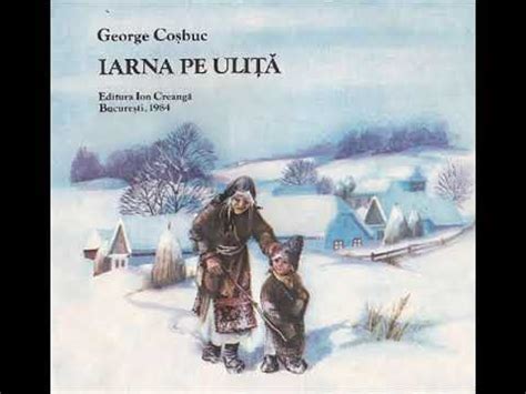 Iarna Pe Ulita De George Cosbuc YouTube