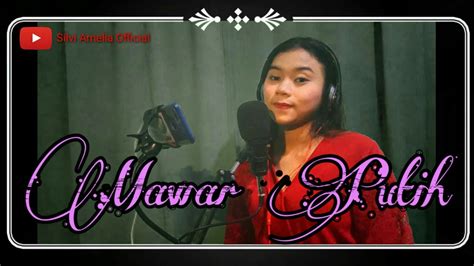 Mawar Putih Inul Daratista Cover Silvi Amelia YouTube