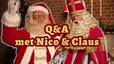 Q A Met Nico Claus Zijn De Sint En Santa BROERS Hoe OUD Zijn