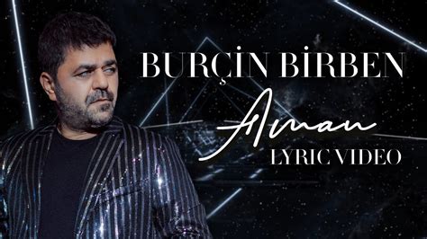 Bur In Birben Aman Lyric Video Youtube