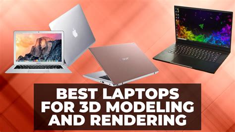 8 Best Laptops For 3D Modeling Rendering In 2024 3DSourced