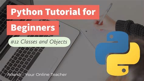 12 Classes And Objects In Python Python Tutorial For Beginners Youtube