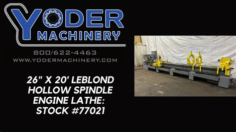 26 X 20 LEBLOND HOLLOW SPINDLE ENGINE LATHE STOCK 77021 YouTube