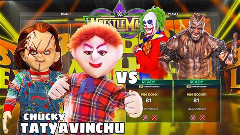 Team Tatya Vinchu Chucky Vs Team Doink The Clown Boogeyman Match Wwe