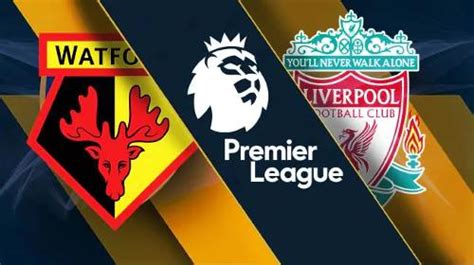 Resultado Watford Vs Liverpool V Deo Resumen Goles Jornada