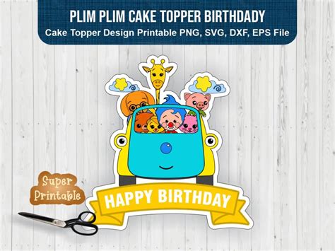 Plim Plim Cake Topper Birthday Png Vectorency