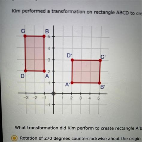 Free Kim Performed A Transformation On Rectangle Abcd To Create