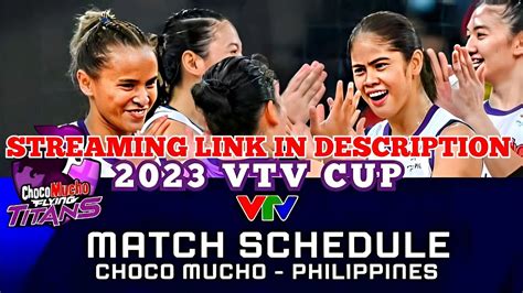 Choco Mucho Games Schedule Vtv Cup Vietnam Streaming Link Youtube