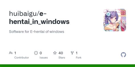 GitHub Huibaigu E Hentai In Windows Software For E Hentai Of Windows