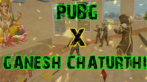 Celebrating Ganesh Chaturthi In Pubg Mobile I Ganpati Bappa Morya I