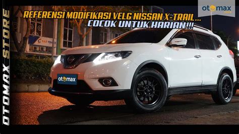 Modifikasi Nissan X Trail Cocok Untuk Harian Dengan Velg Konig