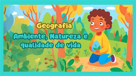 Natureza Ambientes E Qualidade De Vida Youtube