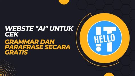 Webste Ai Untuk Cek Grammar Dan Parafrase Secara Gratis Youtube