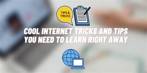 Cool Internet Tricks And Tips You Need To Learn Right Away