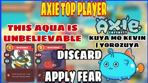 AXIE TOP PLAYER KUYA MO KEVIN YOROZUYA GAMEPLAY DISCARD AND APPLY